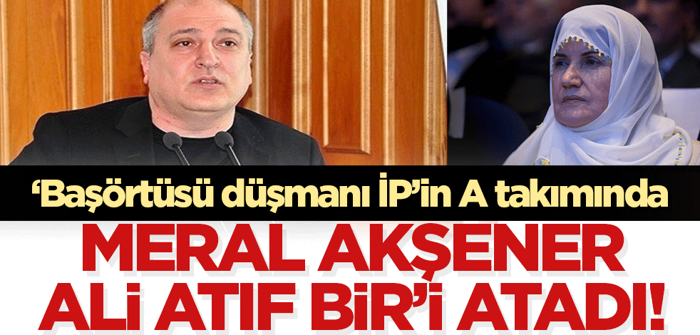 Başörtüsü düşmanı Ali Atıf Bir İP'te o göreve getirildi!
