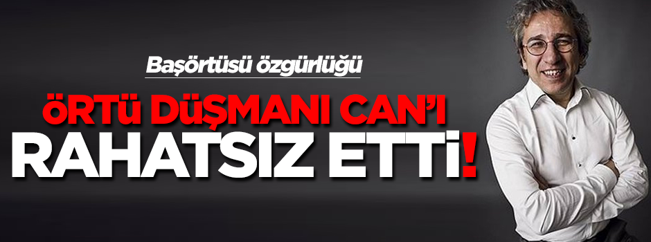 Başörtüsü serbestliği Dündar'ı rahatsız etti