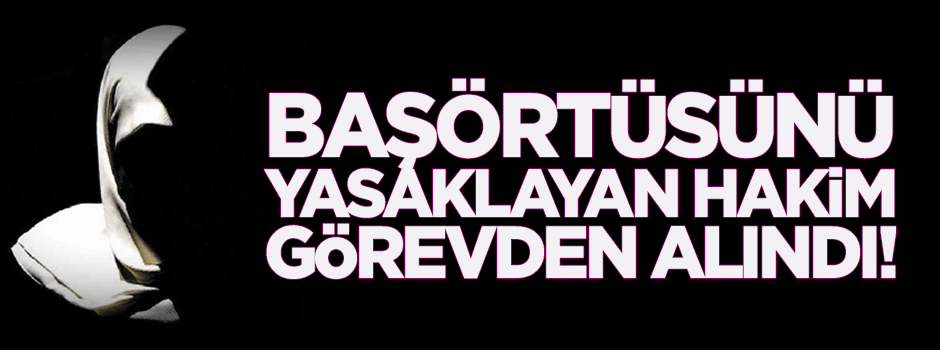 Başörtüsünü yasaklayan müdür görevden alındı