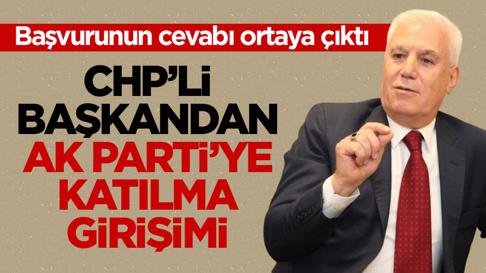 Başvurunun cevabı ortaya çıktı! CHP’li başkandan AK Parti’ye katılma girişimi