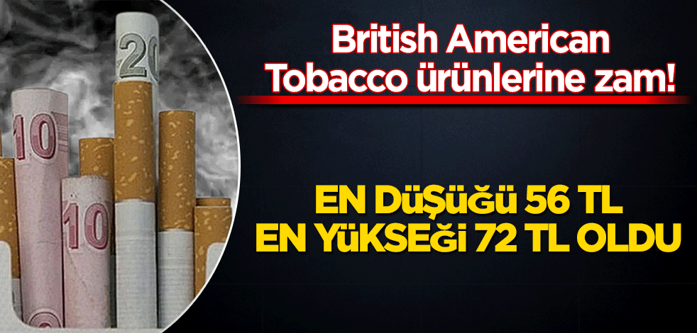 BAT Sigara Grubu'na da zam geldi. Kent, Tekel, Pall Mall, Rothmans, Samsun ve Maltepe sigaraları zamlandı