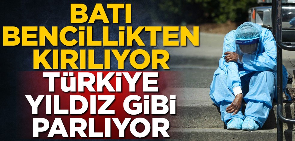 Batı bencillikten kırılıyor Türkiye yıldız gibi parlıyor