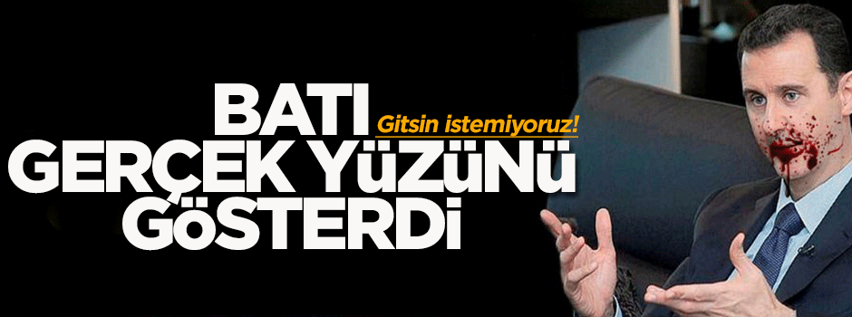 Batı, Esed konusunda gerçek yüzünü gösterdi