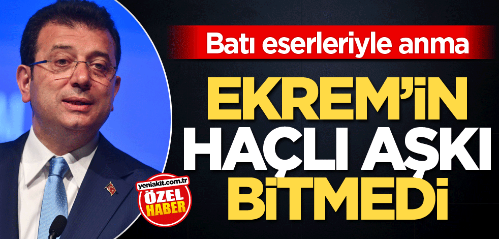 Batı eserleriyle anma! Ekrem’in Haçlı aşkı bitmedi