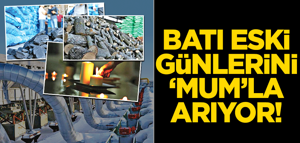 Batı eski günlerini ‘mum’la arıyor!