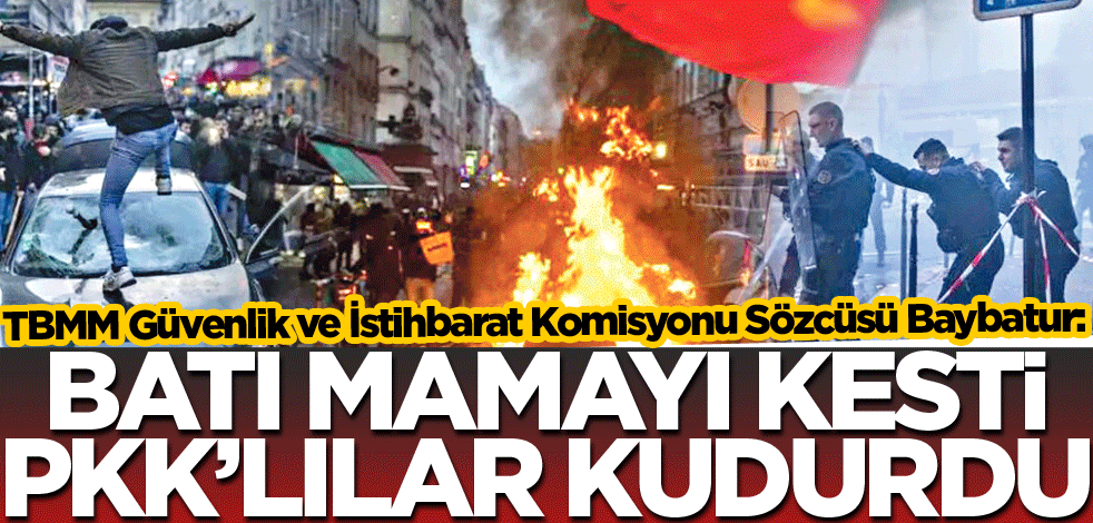'Batı mamayı kesti PKK’lılar kudurdu'