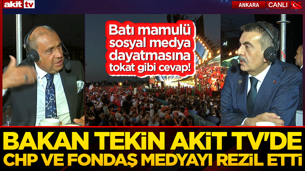 Batı mamulü sosyal medya dayatmasına tokat gibi cevap! Bakan Tekin AKİT TV'de CHP ve fondaş medyayı rezil etti!