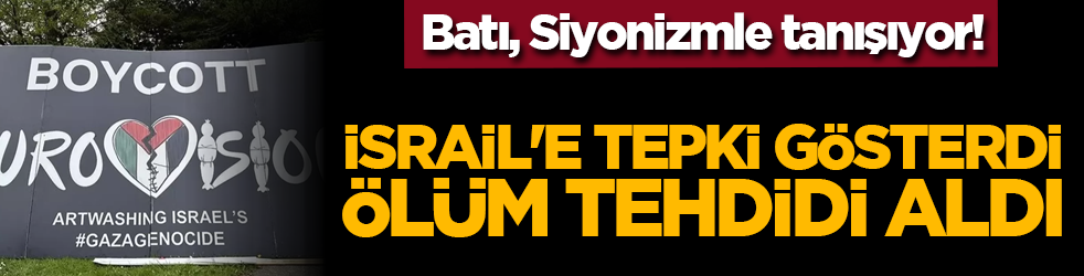 Batı, Siyonizmle tanışıyor! İsrail'e tepki gösterdi ölüm tehdidi aldı