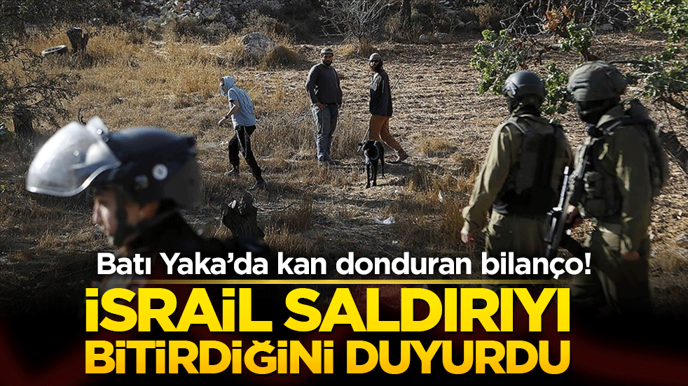 Batı Yaka’da kan donduran bilanço! İsrail saldırıyı bitirdiğini duyurdu