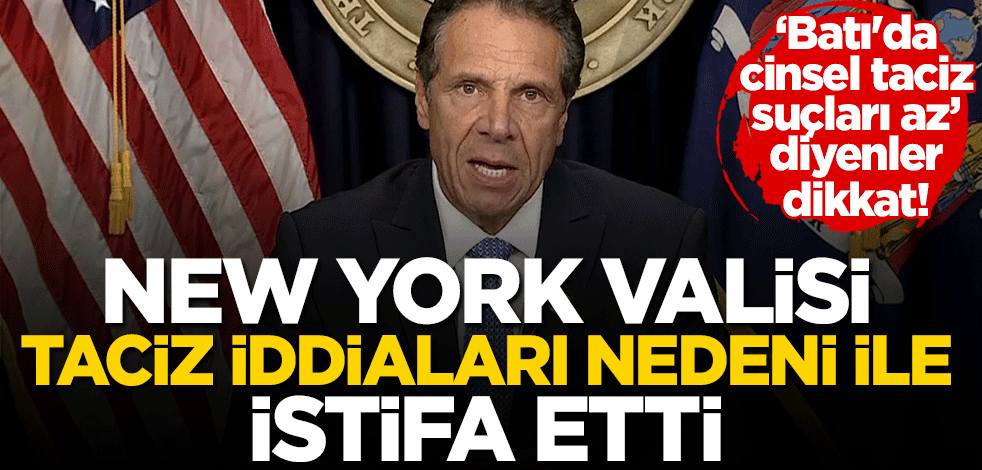 'Batı'da cinsel taciz suçları az' diyenler dikkat! New York Valisi Cuomo hakkındaki taciz iddiaları nedeni ile istifa etti