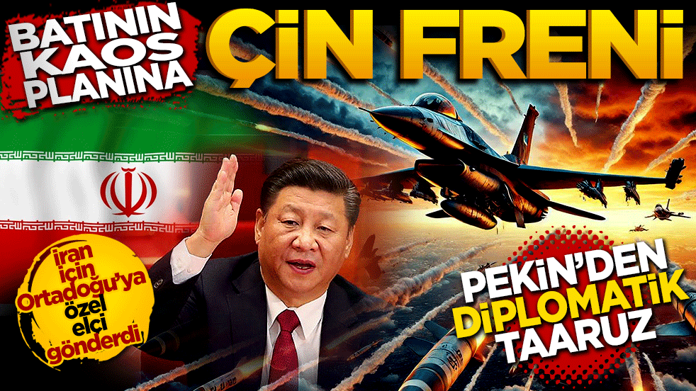 Batı’nın kaos planına Çin freni: Orta Doğu’ya özel elçi!