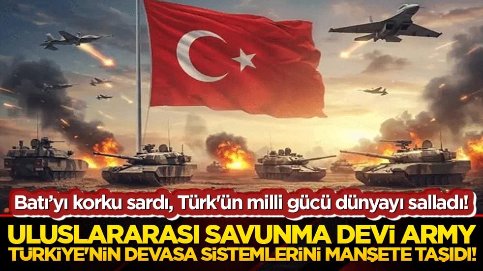 Batı’yı korku sardı, Türk'ün milli gücü dünyayı salladı! Uluslararası savunma devi Army Recognition Türkiye'nin devasa sistemlerini manşete taşıdı!