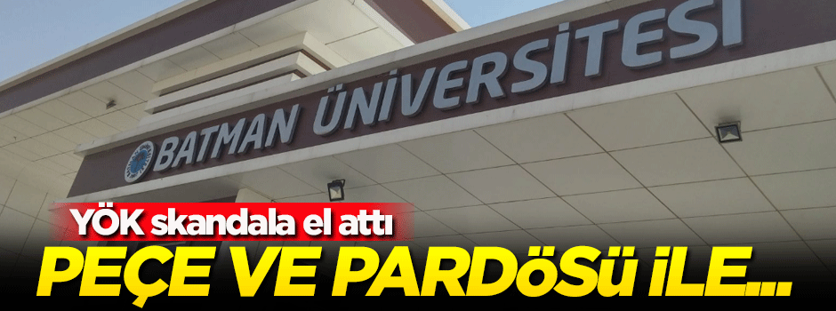 Batman Üniversitesi'ndeki 'peçe ve pardösü' yasağıyla ilgili flaş karar