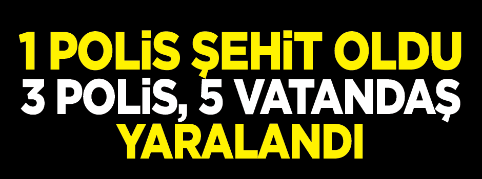 Batman'da terör saldırısı: 1 polis şehit, 8 yaralı