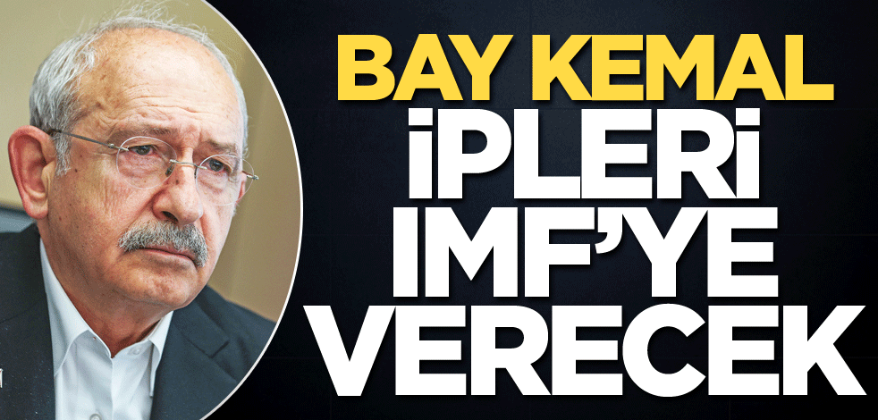 Bay Kemal ipleri IMF’ye verecek