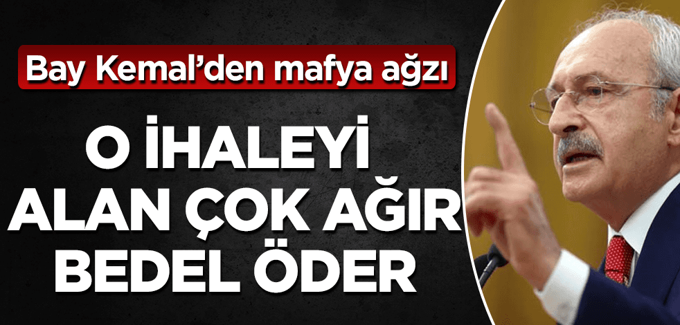 Bay Kemal mafyaya özendi: O ihaleyi alan çok ağır bedel öder