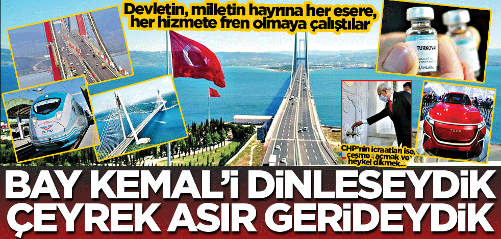 Bay Kemal’i dinleseydik çeyrek asır gerideydik