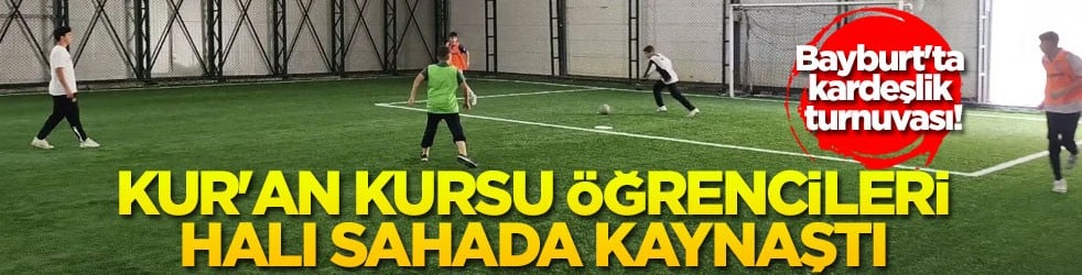 Bayburt'ta kardeşlik turnuvası! Kur'an kursu öğrencileri halı sahada kaynaştı