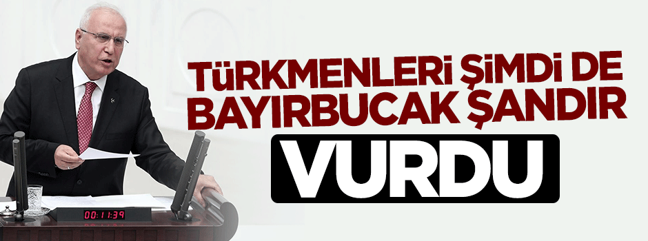 Bayırbucak Türkmeni Mehmet Şandır hakkında şok iddia