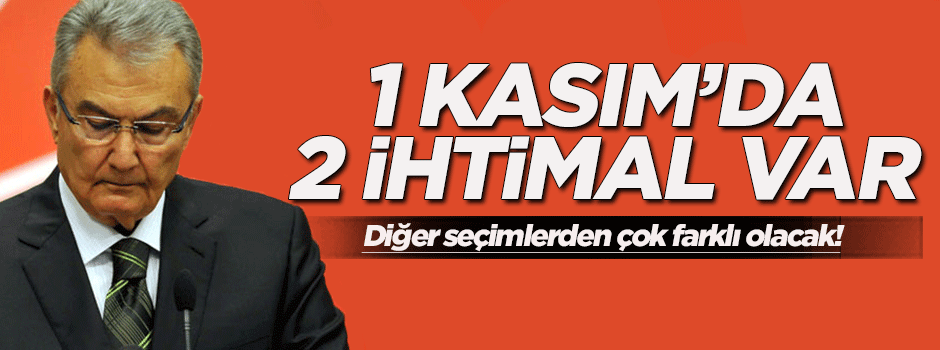 Baykal: 1 Kasım'da iki ihtimal var