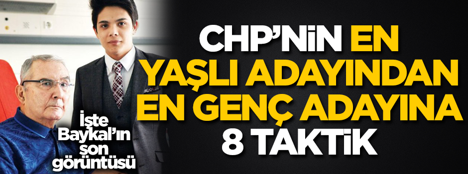 Baykal CHP'nin en genç adayına 8 taktik verdi