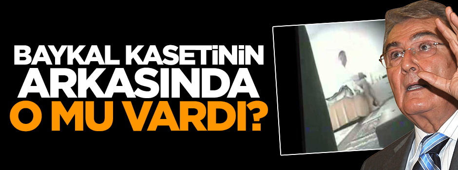 Baykal kasetinin arkasında o mu vardı?