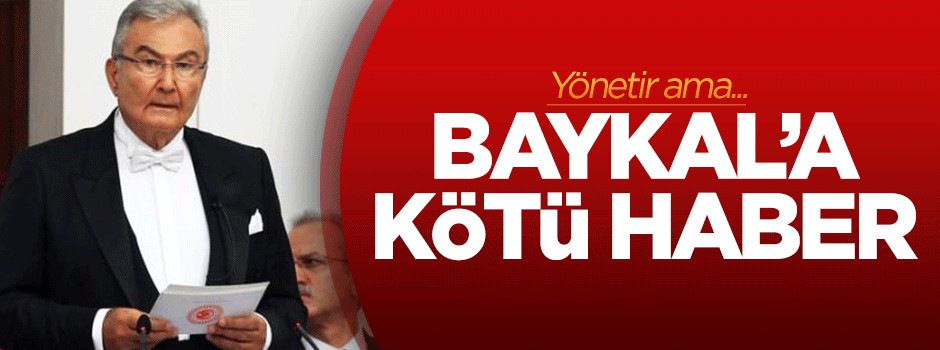 Baykal'a kötü haber: Yönetir ama...