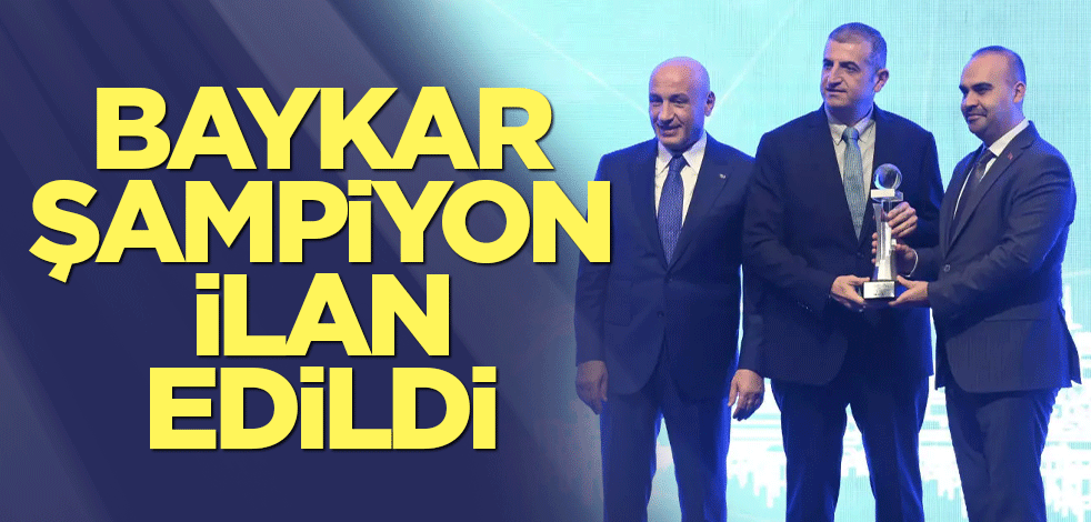 Baykar şampiyon ilan edildi