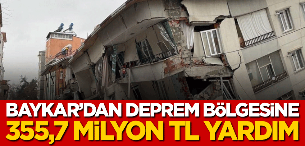 Baykar'dan deprem bölgesine 355,7 milyon TL yardım