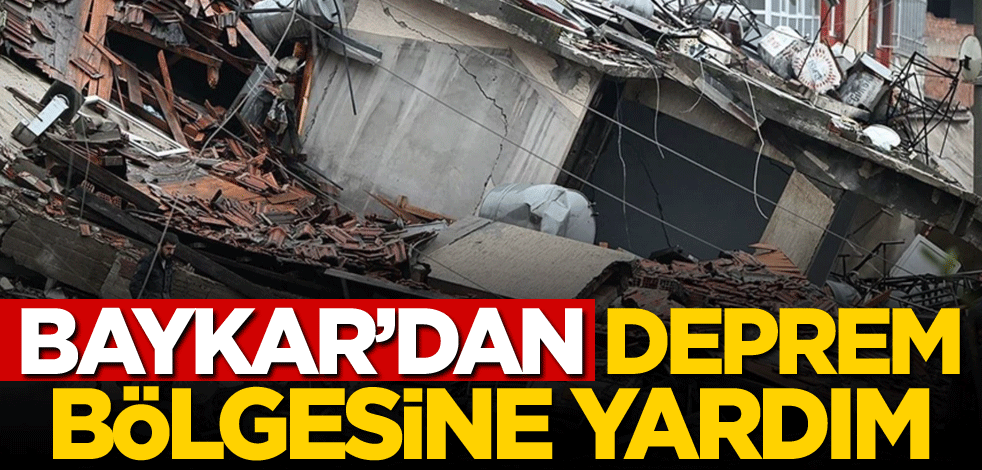 Baykar'dan deprem bölgesine yardım