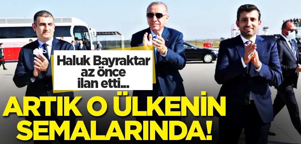 BAYKAR'dan tarihi hamle! Haluk Bayraktar az önce ilan etti: Artık o ülkenin semalarında...