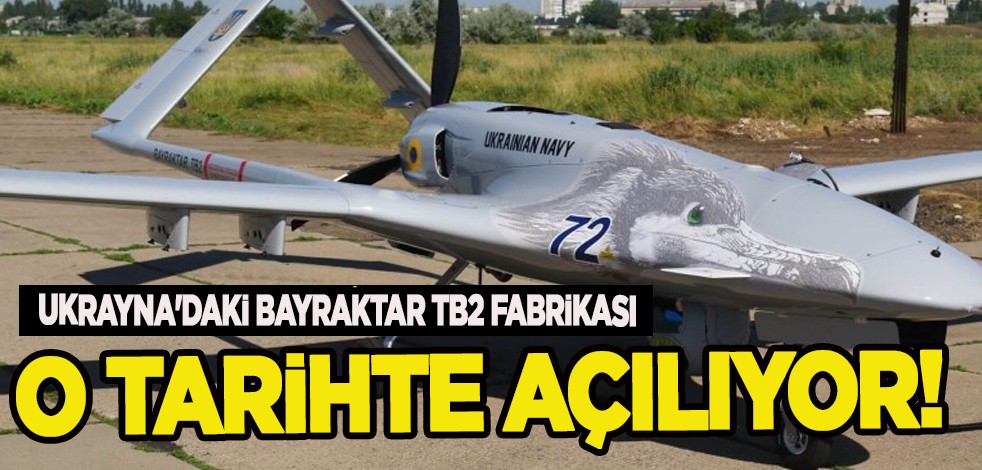 Bayraktar Akıncı İHA! Ukrayna'daki Bayraktar TB2 fabrikası o tarihte açılacak diyerek duyurdular!