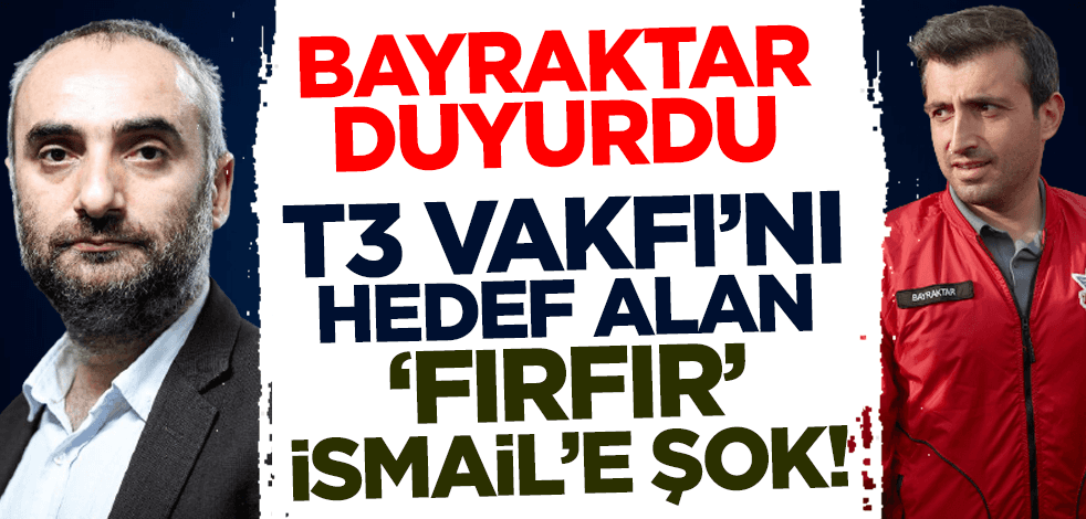 Bayraktar duyurdu! T3 Vakfı'nı hedef alan İsmail Saymaz'a şok!