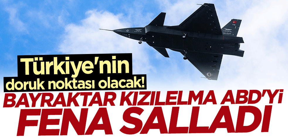 Bayraktar KIZILELMA ABD'yi salladı: Türkiye'nin doruk noktası olacak!