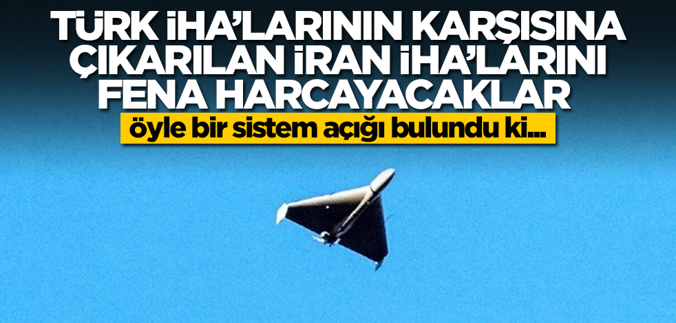 Bayraktar TB2 SİHA'ların karşısına çıkarılan İran İHA'larını fena harcayacaklar! Öyle bir sistem açığı bulundu ki...