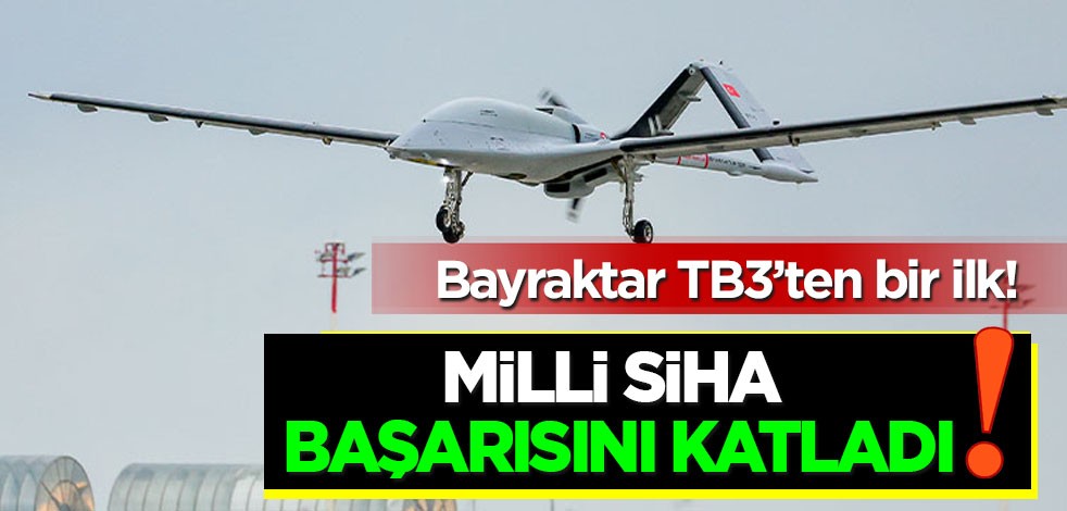 Bayraktar TB3’ten bir ilk! SİHA Bayraktar en yüksek irtifaya ulaştı: Yerli motorla 36.310 feet uçuş!