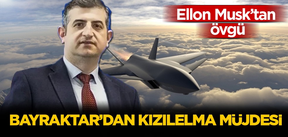 Bayraktar'dan Kızılelma müjdesi! Ellon Musk'tan övgü