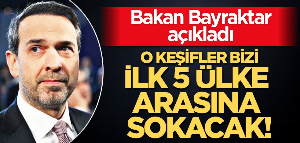Bakan Bayraktar'dan Tüm Türkiye için kamuoyu duyurusu: 5 ülke arasına sokacak!