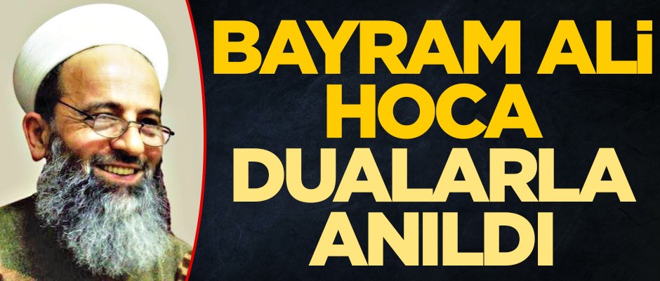 Bayram Ali Hoca dualarla anıldı