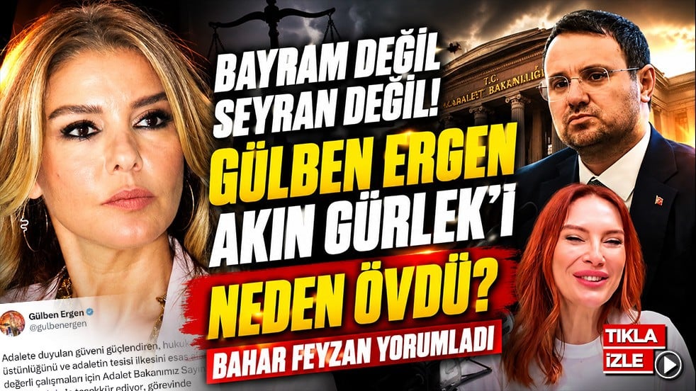 Bayram değil seyran değil, Gülben Ergen Akın Gürlek’i neden övdü? Bahar Feyzan yorumladı