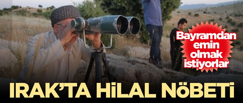 Bayram edebilmek için 'Hilal nöbeti'