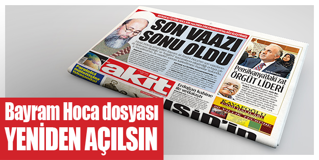 Bayram Hoca dosyası yeniden açılsın