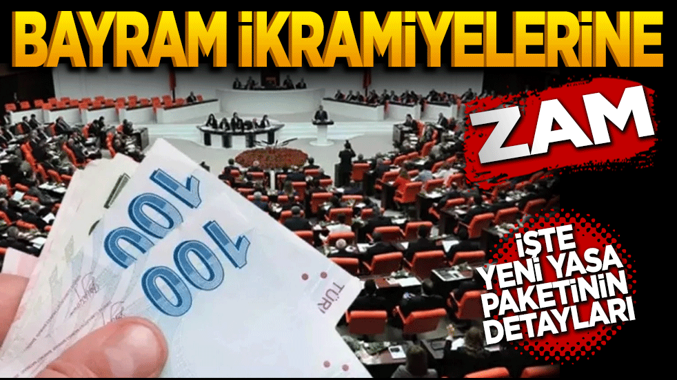 Bayram ikramiyelerine zam! Yeni yasa paketinin detayları