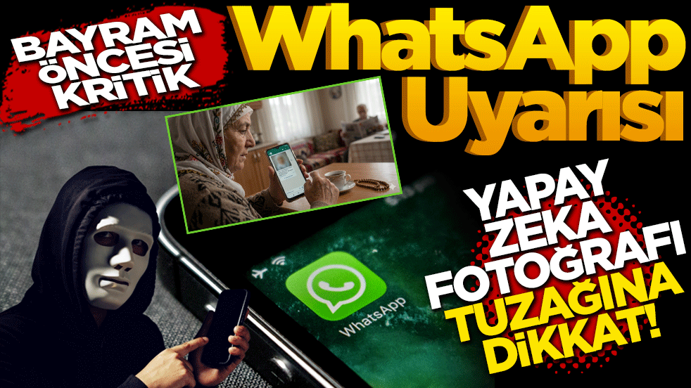 Bayram Öncesi Kritik WhatsApp Uyarısı: 
