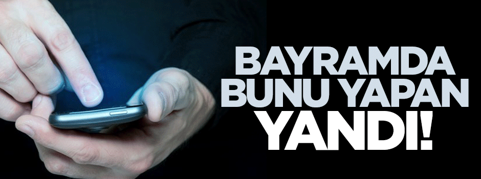 Bayramda bunu yapan 50 bin lira ceza