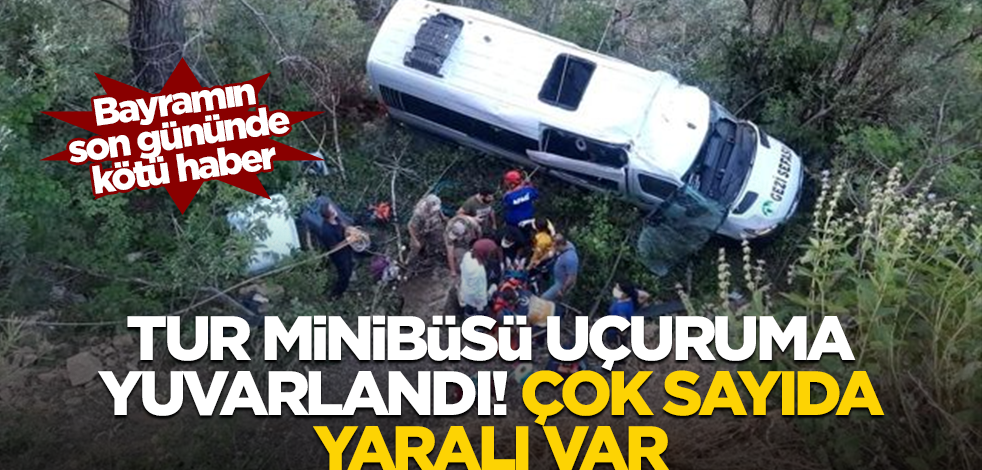 Bayramın son günü turdan dönen minibüs uçuruma yuvarlandı! Çok sayıda yaralı var