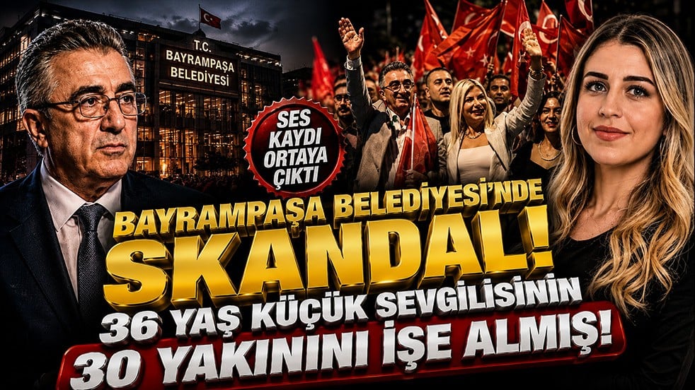 Bayrampaşa Belediyesinde Skandal! 36 yaş küçük sevgilisinin yakınlarını belediyeye doldurdu iddiası savcılıkta!