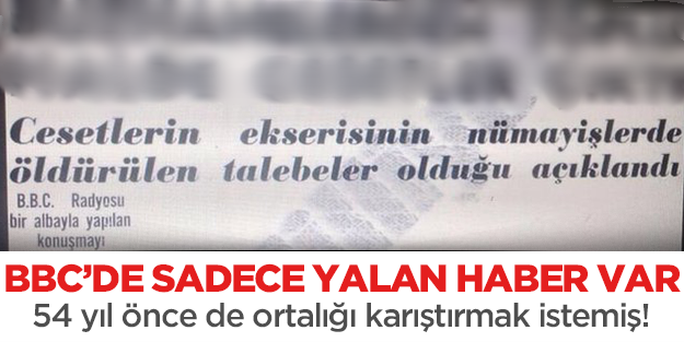 BBC 54 yıl önce de yalan haber yapıyormuş