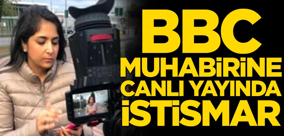 BBC muhabirine canlı yayında istismar