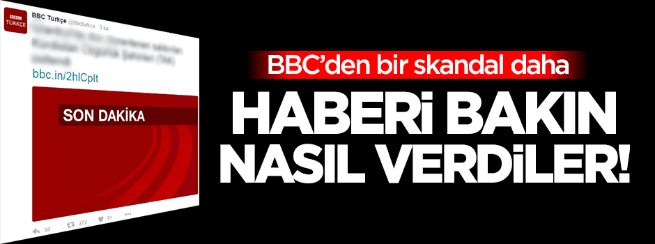 BBC'den bir skandal daha! Haberi böyle verdiler